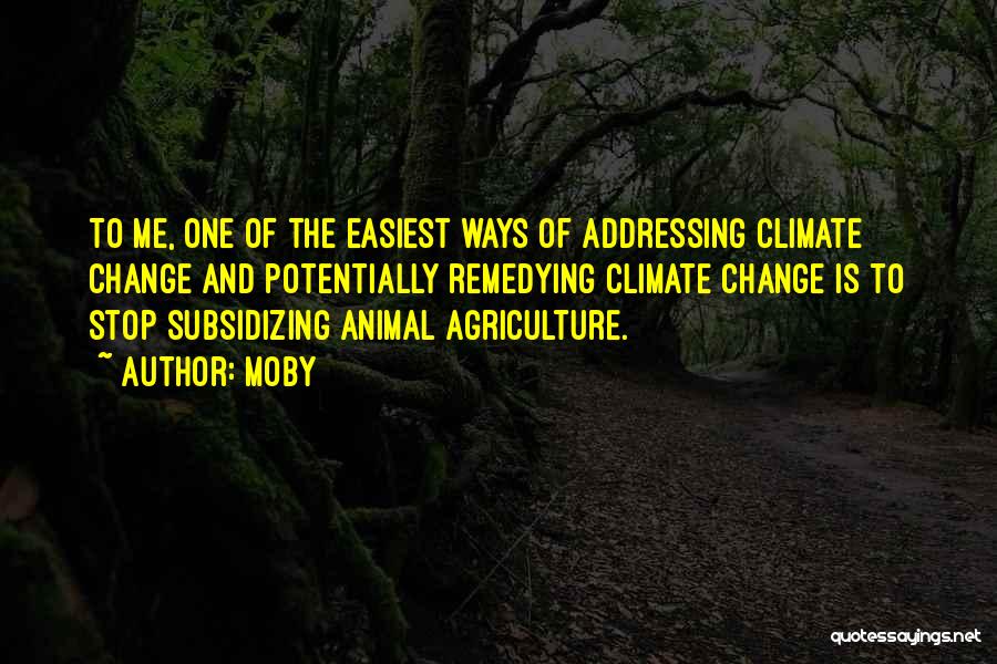 Animal Agriculture Quotes By Moby