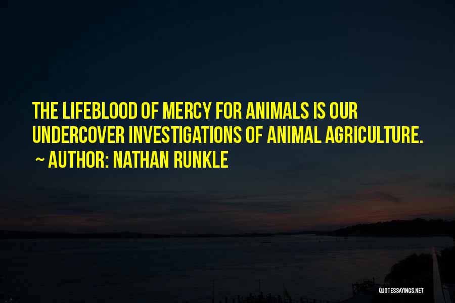 Animal Agriculture Quotes By Nathan Runkle