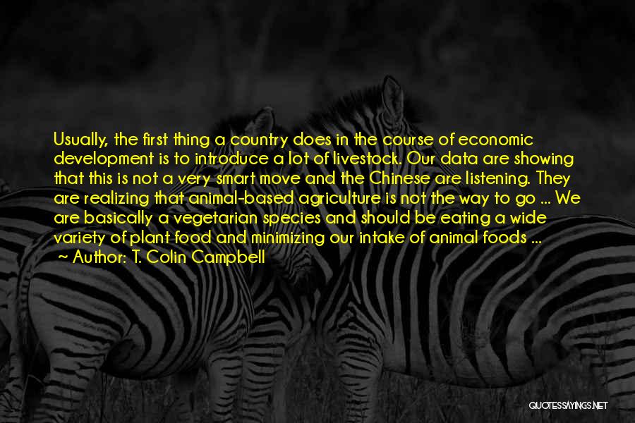 Animal Agriculture Quotes By T. Colin Campbell
