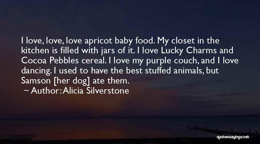 Animal And Baby Quotes By Alicia Silverstone