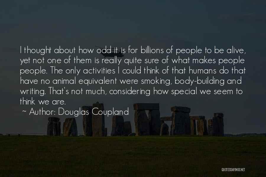 Animal And Humans Quotes By Douglas Coupland