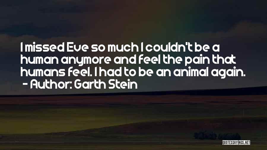 Animal And Humans Quotes By Garth Stein
