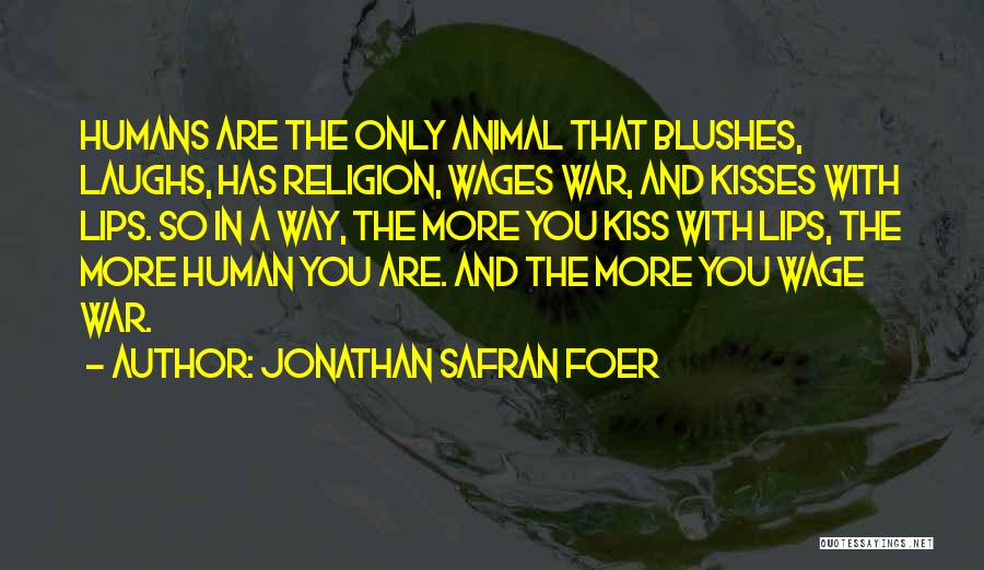 Animal And Humans Quotes By Jonathan Safran Foer