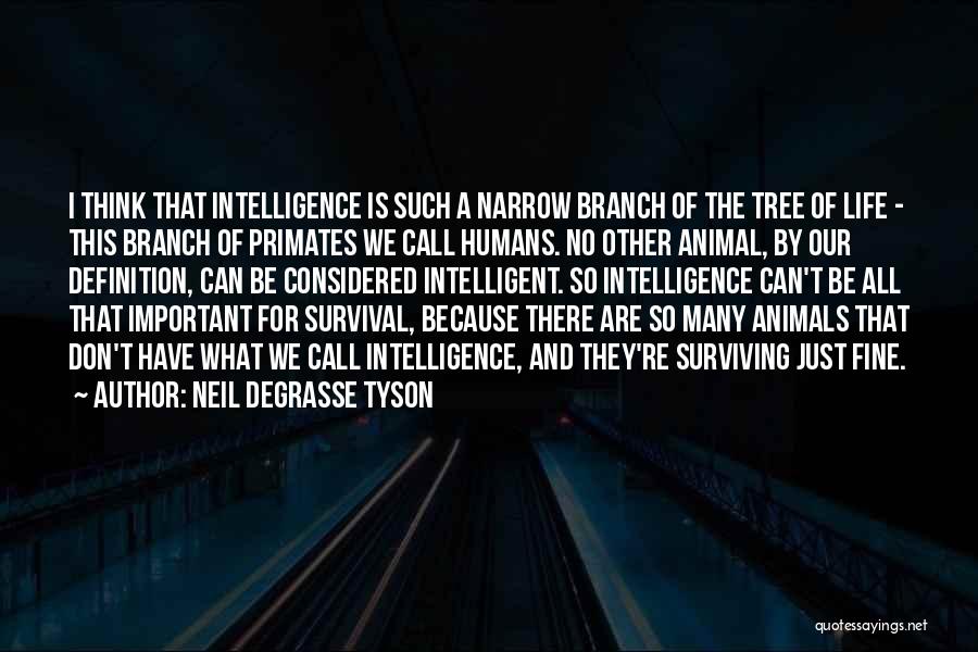 Animal And Humans Quotes By Neil DeGrasse Tyson