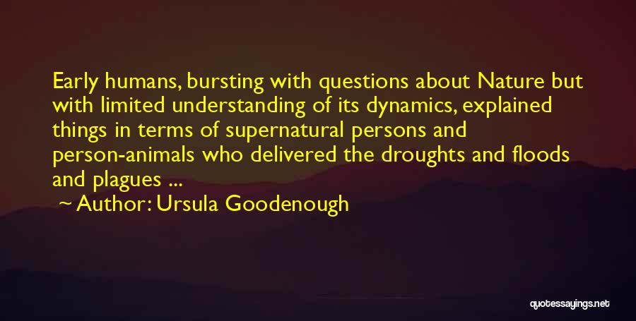 Animal And Humans Quotes By Ursula Goodenough