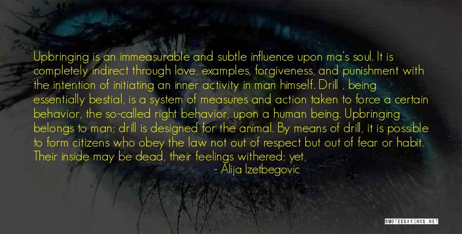 Animal Behavior Quotes By Alija Izetbegovic