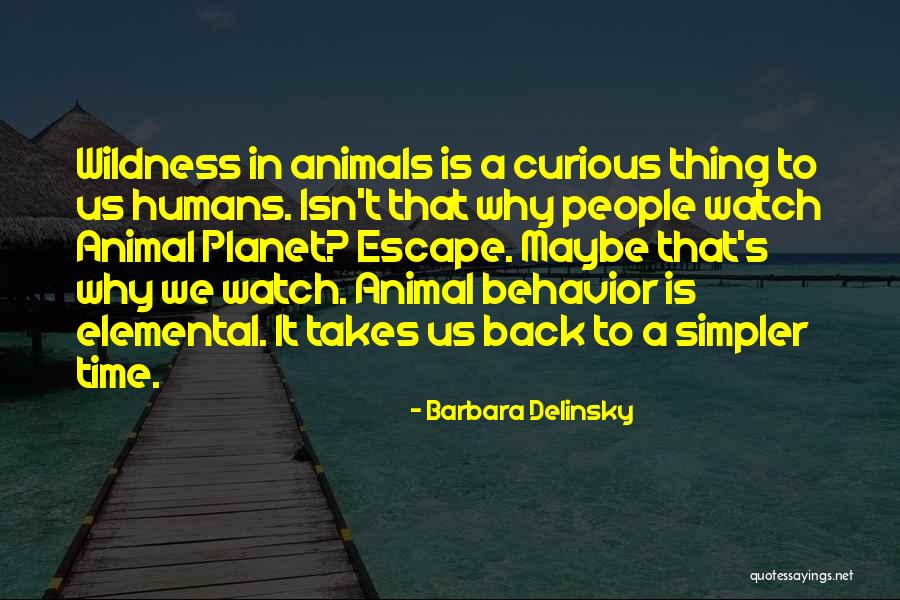 Animal Behavior Quotes By Barbara Delinsky