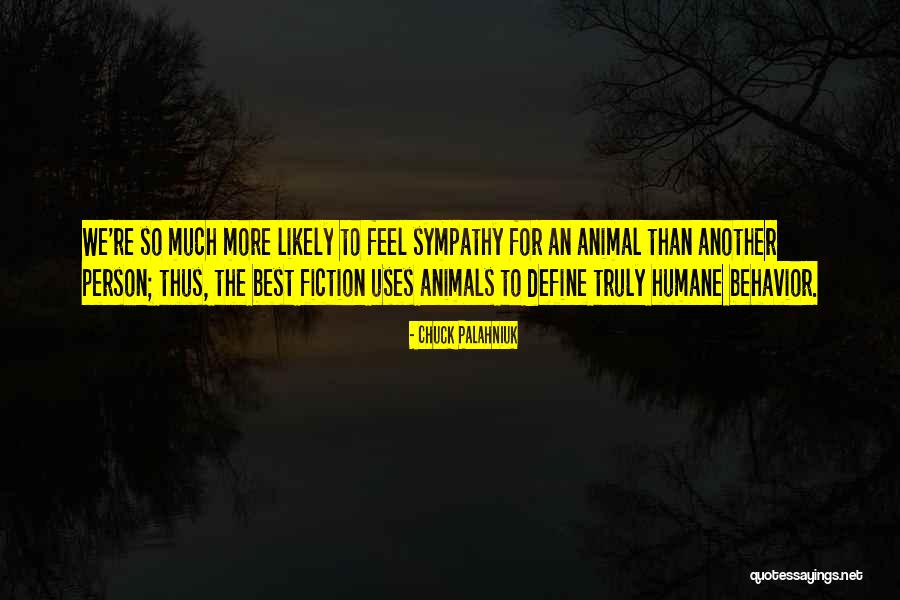 Animal Behavior Quotes By Chuck Palahniuk