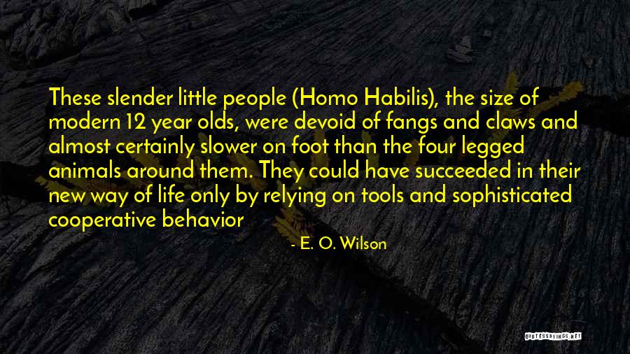 Animal Behavior Quotes By E. O. Wilson