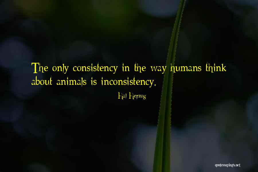 Animal Behavior Quotes By Hal Herzog