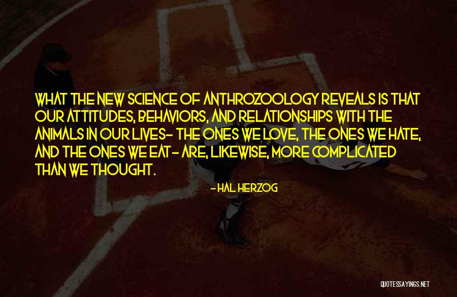 Animal Behavior Quotes By Hal Herzog