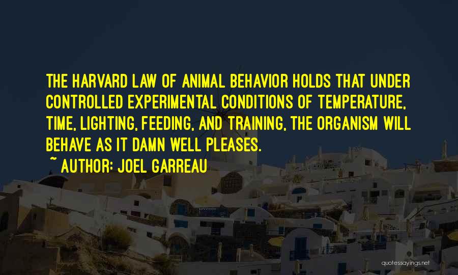 Animal Behavior Quotes By Joel Garreau