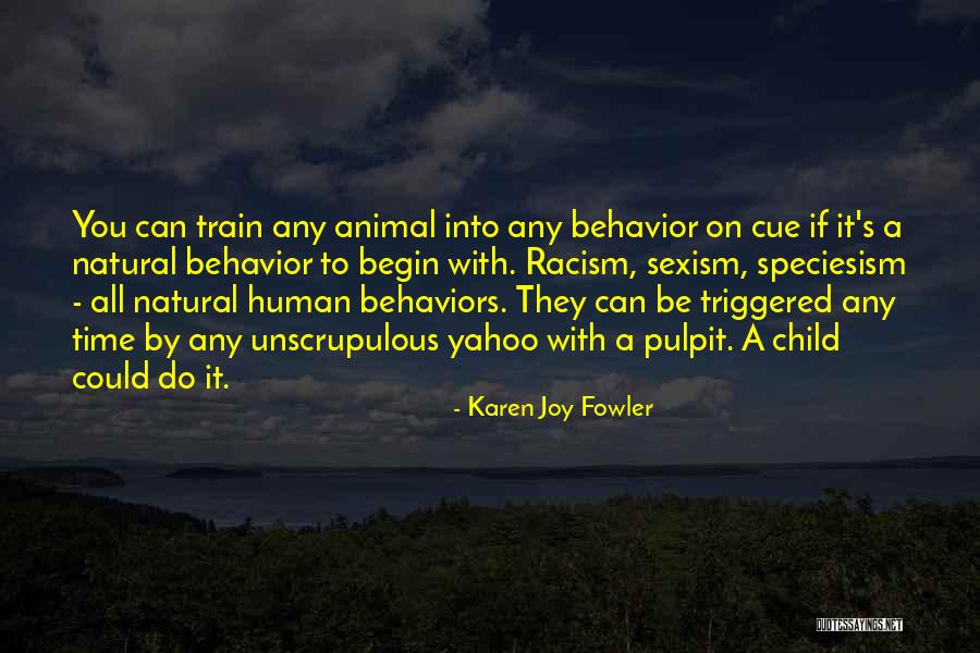 Animal Behavior Quotes By Karen Joy Fowler