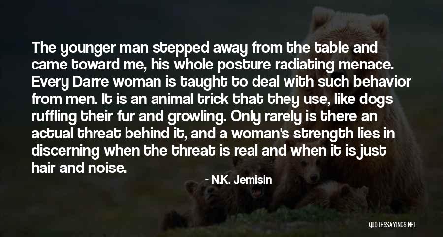 Animal Behavior Quotes By N.K. Jemisin