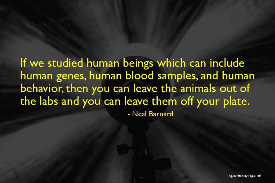 Animal Behavior Quotes By Neal Barnard