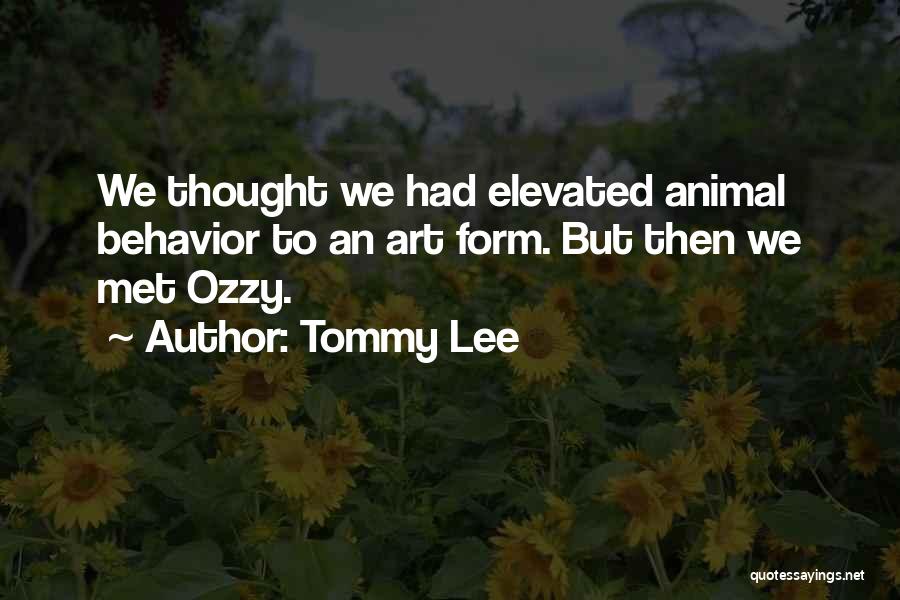 Animal Behavior Quotes By Tommy Lee