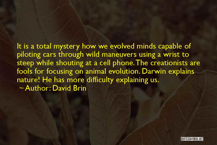 Animal Cell Quotes By David Brin
