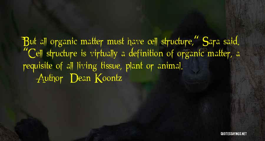 Animal Cell Quotes By Dean Koontz