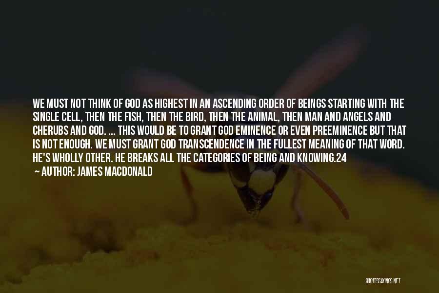 Animal Cell Quotes By James MacDonald