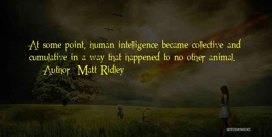 Animal Collective Quotes By Matt Ridley