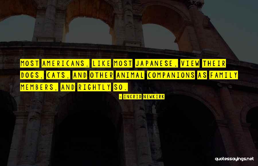 Animal Companions Quotes By Ingrid Newkirk Animal Companions Quotes By Ingrid Newkirk