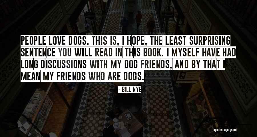 Animal Companionship Quotes By Bill Nye Animal Companionship Quotes By Bill Nye