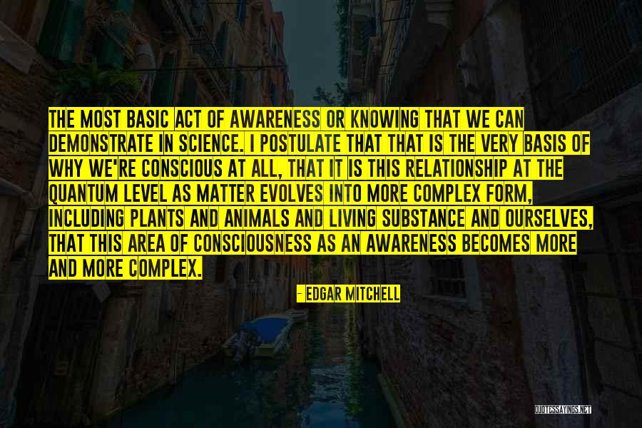 Animal Consciousness Quotes By Edgar Mitchell Animal Consciousness Quotes By Edgar Mitchell