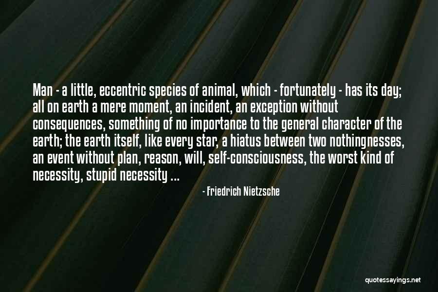 Animal Consciousness Quotes By Friedrich Nietzsche Animal Consciousness Quotes By Friedrich Nietzsche