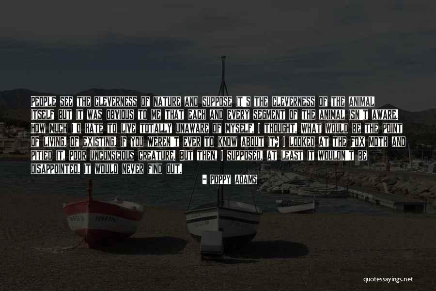 Animal Consciousness Quotes By Poppy Adams Animal Consciousness Quotes By Poppy Adams