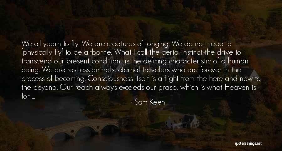 Animal Consciousness Quotes By Sam Keen Animal Consciousness Quotes By Sam Keen