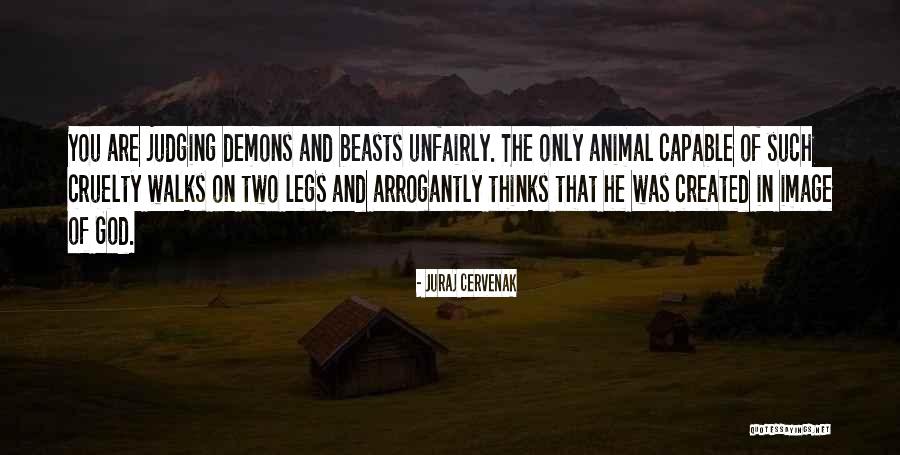 Animal Cruelty Quotes By Juraj Cervenak Animal Cruelty Quotes By Juraj Cervenak