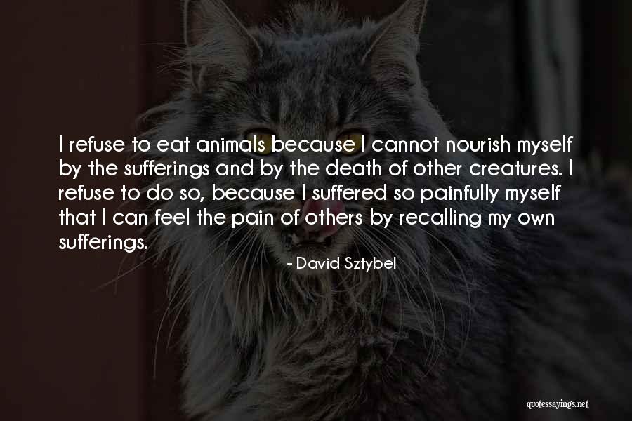 Animal Death Quotes By David Sztybel