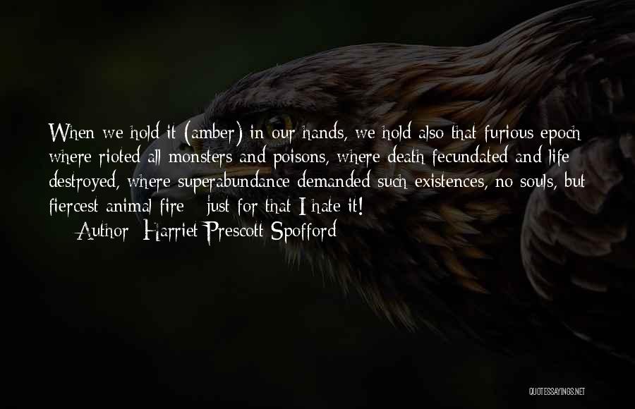 Animal Death Quotes By Harriet Prescott Spofford