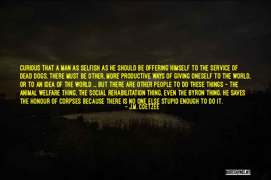 Animal Death Quotes By J.M. Coetzee Animal Death Quotes By J.M. Coetzee