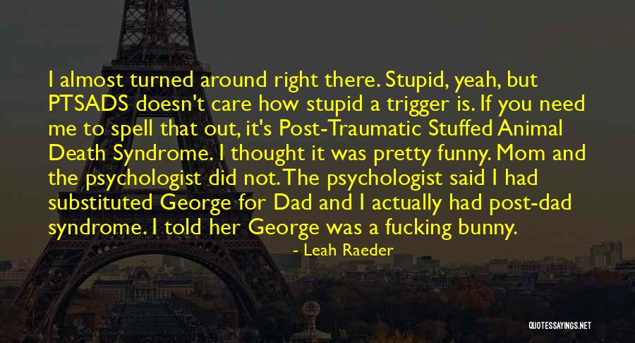 Animal Death Quotes By Leah Raeder