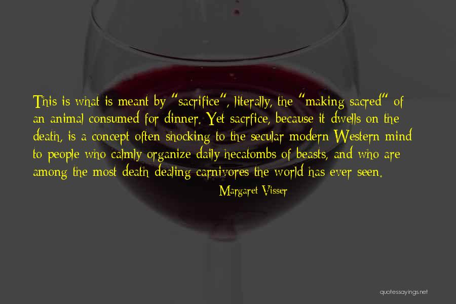 Animal Death Quotes By Margaret Visser Animal Death Quotes By Margaret Visser