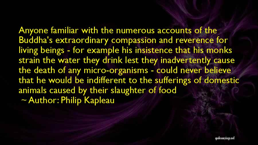 Animal Death Quotes By Philip Kapleau