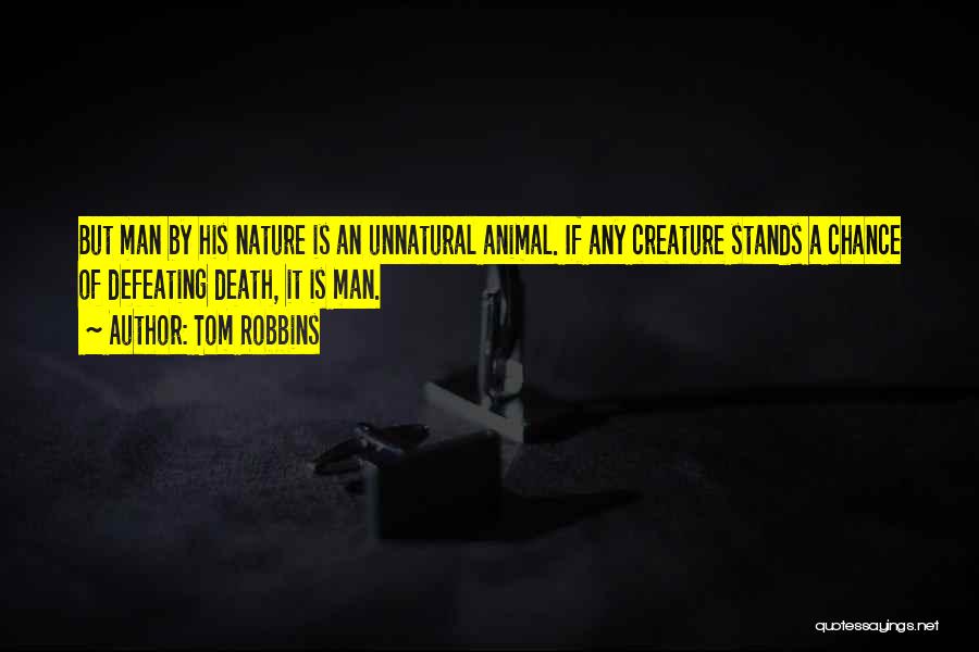 Animal Death Quotes By Tom Robbins