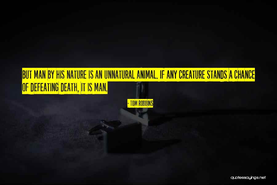 Animal Death Quotes By Tom Robbins Animal Death Quotes By Tom Robbins