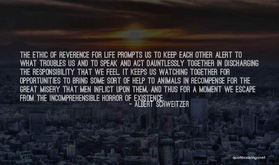 Animal Existence Quotes By Albert Schweitzer Animal Existence Quotes By Albert Schweitzer