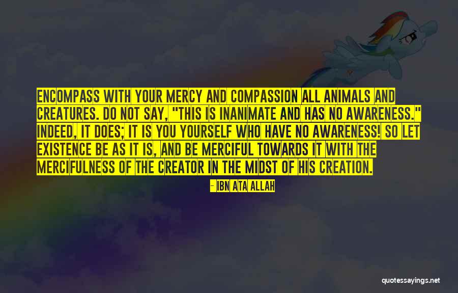 Animal Existence Quotes By Ibn Ata Allah Animal Existence Quotes By Ibn Ata Allah