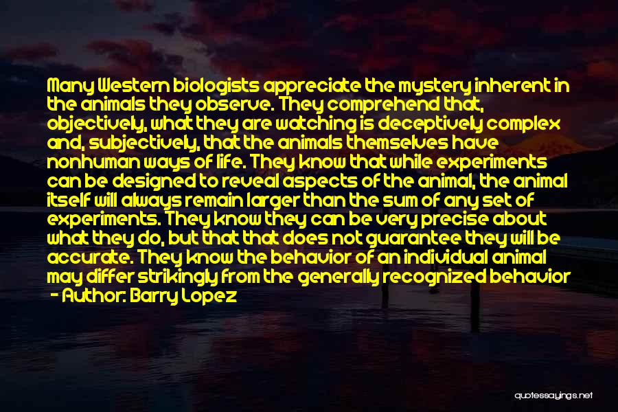 Animal Experiments Quotes By Barry Lopez