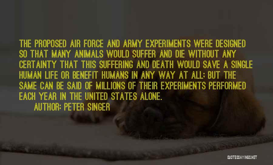 Animal Experiments Quotes By Peter Singer