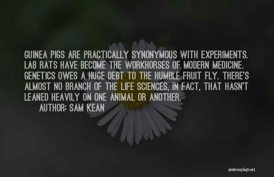 Animal Experiments Quotes By Sam Kean