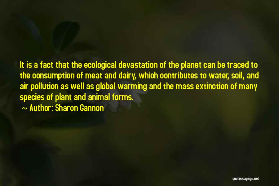 Animal Extinction Quotes By Sharon Gannon