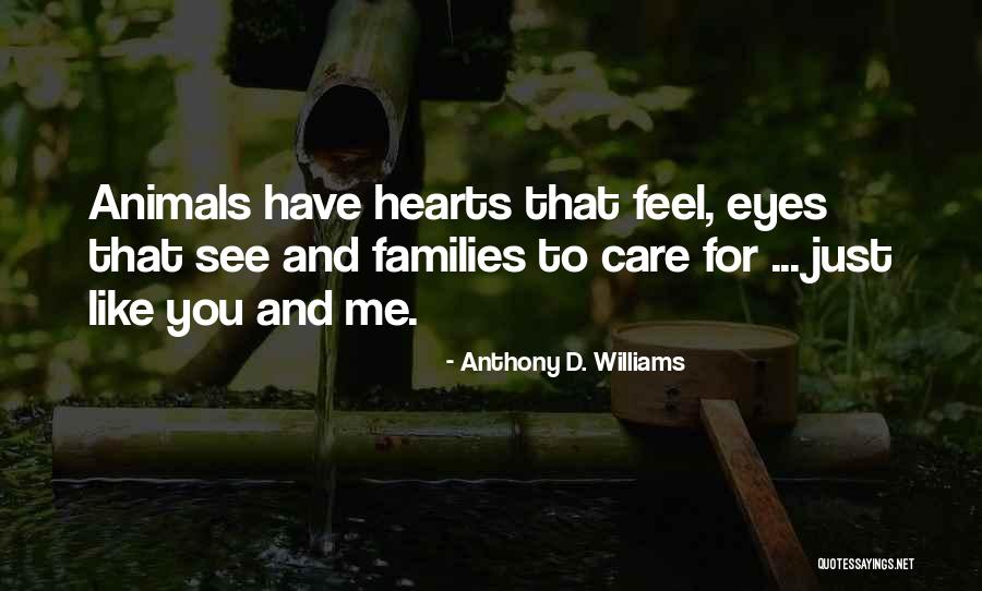 Animal Eyes Quotes By Anthony D. Williams Animal Eyes Quotes By Anthony D. Williams