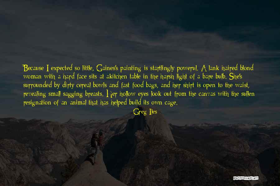 Animal Eyes Quotes By Greg Iles Animal Eyes Quotes By Greg Iles