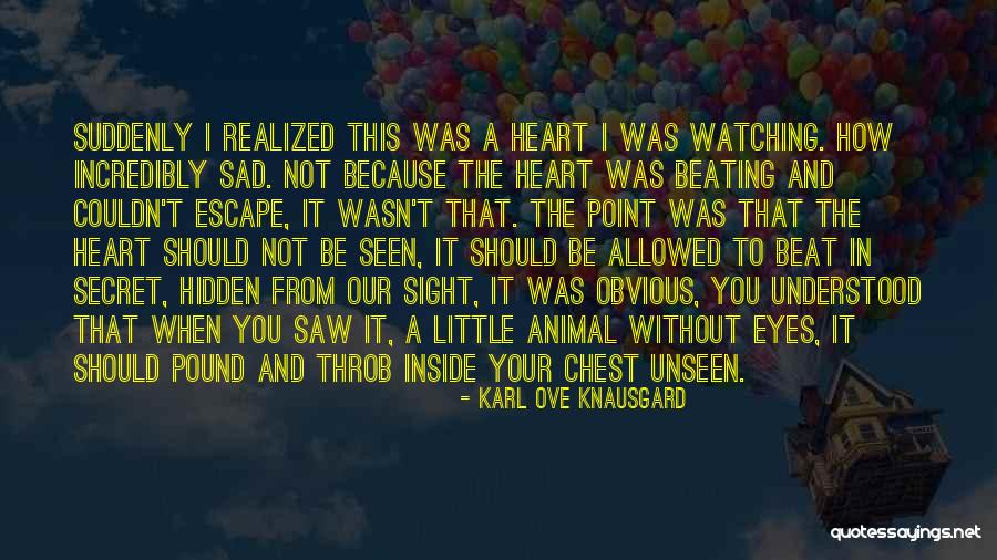 Animal Eyes Quotes By Karl Ove Knausgard Animal Eyes Quotes By Karl Ove Knausgard