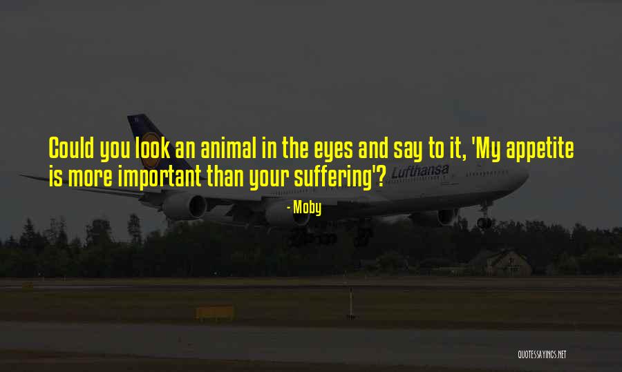 Animal Eyes Quotes By Moby Animal Eyes Quotes By Moby