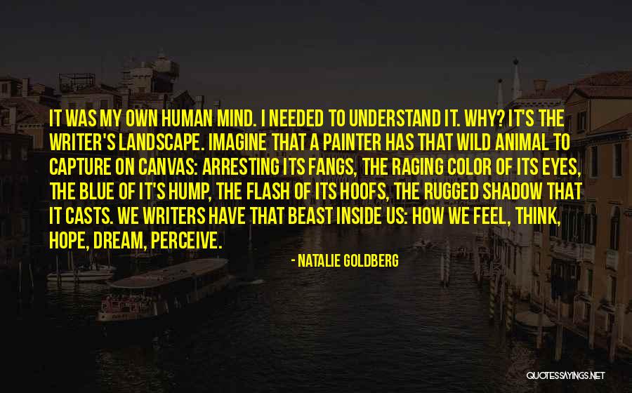 Animal Eyes Quotes By Natalie Goldberg Animal Eyes Quotes By Natalie Goldberg